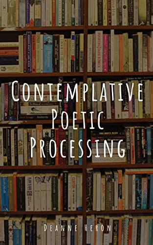 Contemplative Poetic Processing