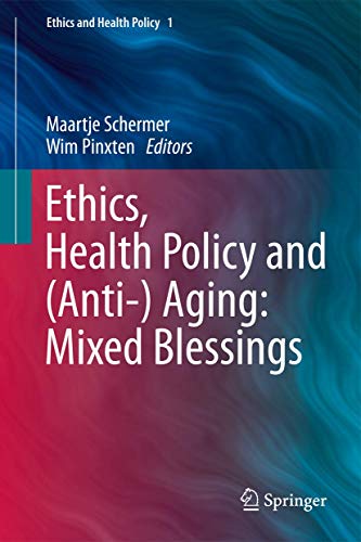 Ethics, Health Policy and (Anti-) Aging