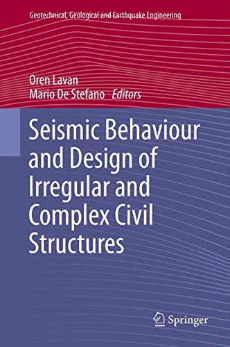 Seismic Behaviour and Design of Irregular and Complex Civil Structures