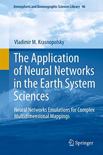 The Application of Neural Networks in the Earth System Sciences