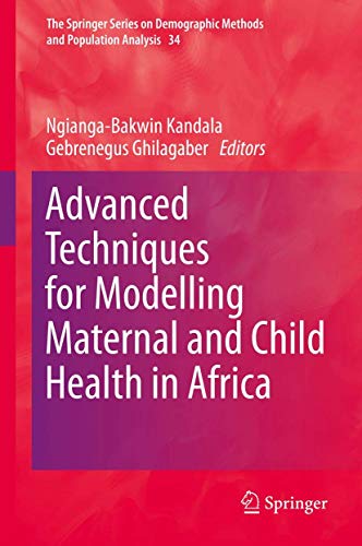 Advanced Techniques for Modelling Maternal and Child Health in Africa