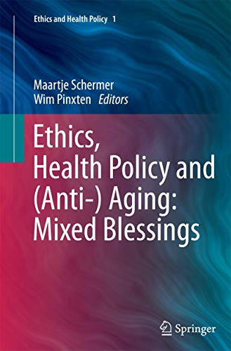 Ethics, Health Policy and (Anti-) Aging