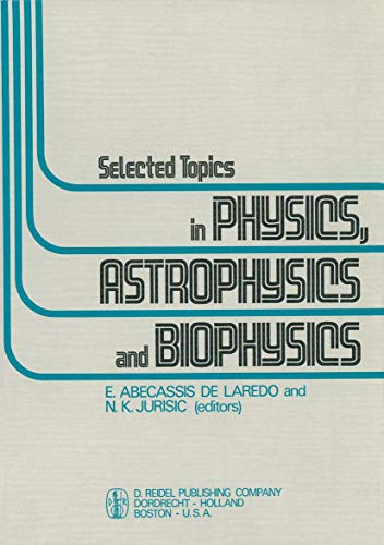 Selected Topics in Physics, Astrophysics and Biophysics