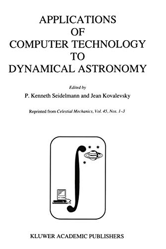 Applications of Computer Technology to Dynamical Astronomy