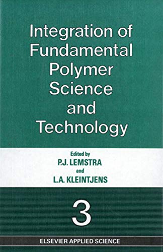 Integration of Fundamental Polymer Science and Technology-3