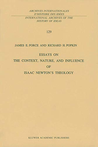 Essays on the Context, Nature, and Influence of Isaac Newton's Theology