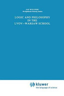 Logic and Philosophy in the Lvov Warsaw School