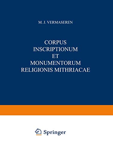 Corpus Inscriptionum Et Monumentorum Religionis Mithriacae
