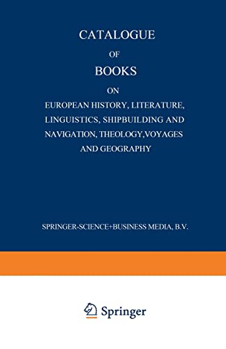 Catalogue of Books on European History, Literature, Linguistics, Shipbuilding and Navigation, Theology, Voyages and Geography
