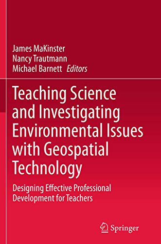 Teaching Science and Investigating Environmental Issues with Geospatial Technology