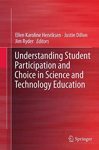 Understanding Student Participation and Choice in Science and Technology Education