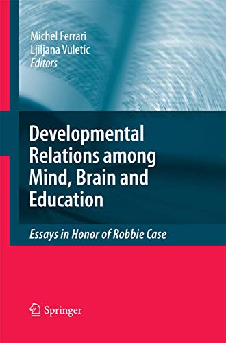 Developmental Relations among Mind, Brain and Education