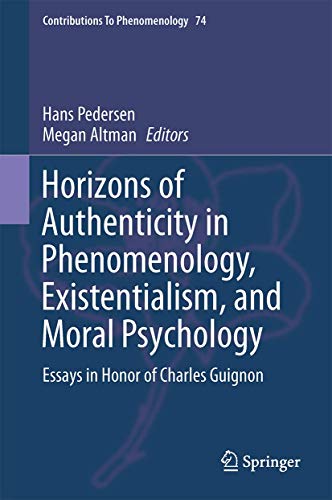Horizons of Authenticity in Phenomenology, Existentialism, and Moral Psychology