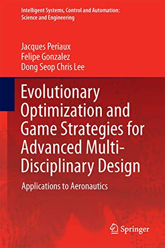 Evolutionary Optimization and Game Strategies for Advanced Multi-Disciplinary Design