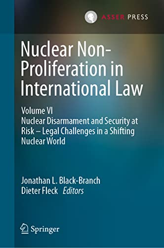 Nuclear Non-Proliferation in International Law - Volume VI