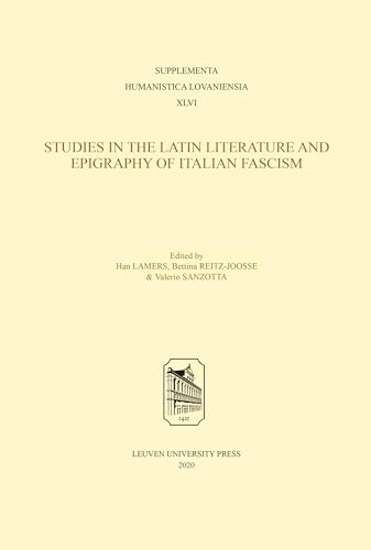 Studies in the Latin Literature and Epigraphy of Italian Fascism