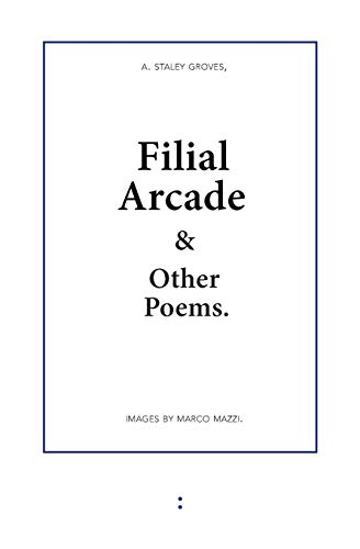 Filial Arcade & Other Poems