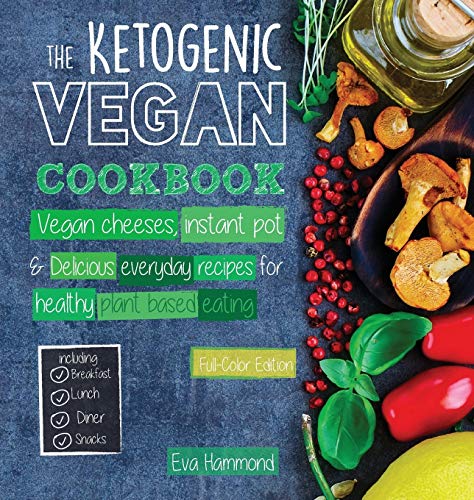 The Ketogenic Vegan Cookbook