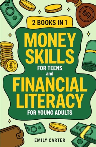 Money Skills for Teens and Financial Literacy for Young Adults