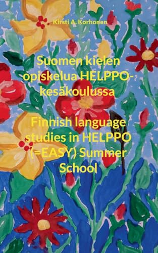 Suomen kielen opiskelua HELPPO-kesäkoulussa Finnish language studies in HELPPO (=EASY) Summer School