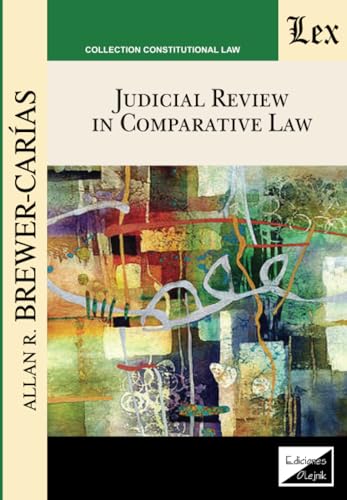 JUDICIAL REVIEW IN COMPARATIVE LAW. Course of Lectures. Cambridge 1985-1986