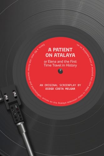 A Patient on Atalaya or Elena and the First Time Travel in History