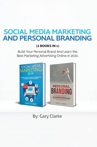 Social Media Marketing and Personal Branding 2 books in 1