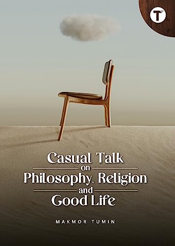 Casual Talk on Philosophy, Religion and Good Life