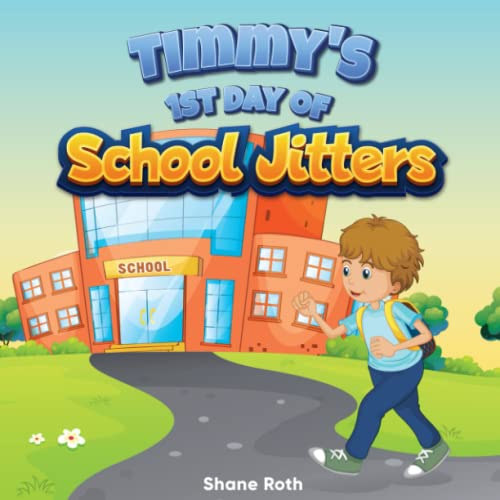 Timmy's 1st Day of School Jitters