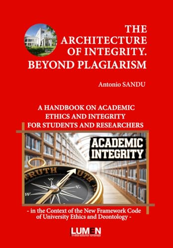THE ARCHITECTURE OF INTEGRITY. BEYOND PLAGIARISM
