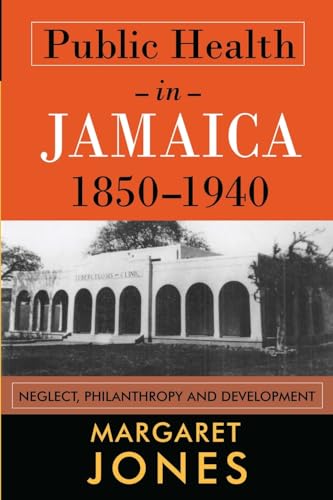 Public Health in Jamaica, 1850-1940