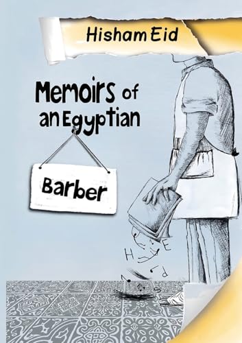 Memoires of an Egyptian Barber.
