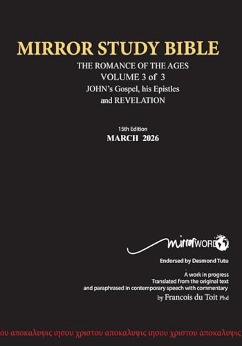 PAPERback 13th Edition AUGUST 2025 MIRROR STUDY BIBLE 500p VOLUME 3 OF 3 John's Writings; Gospel; 1st Epistle & Apocalypse