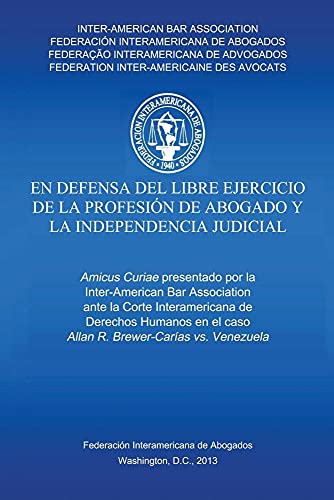 En defensa del libre ejercicio de la profesión de Abogado y la Independencia Judicial