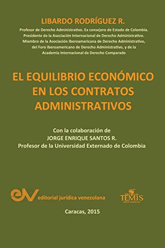 EL EQUILIBRIO ECONÓMICO EN LOS CONTRATOS ADMINISTRATIVOS. Cuarta edición 2021