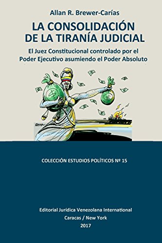 LA CONSOLIDACIÓN DE LA TIRANÍA JUDICIAL.