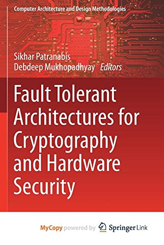 Fault Tolerant Architectures for Cryptography and Hardware Security