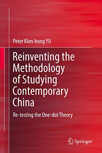 Reinventing the Methodology of Studying Contemporary China