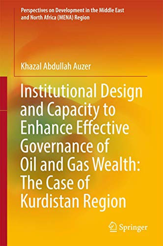 Institutional Design and Capacity to Enhance Effective Governance of Oil and Gas Wealth