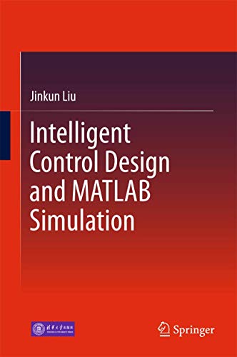 Intelligent Control Design and MATLAB Simulation