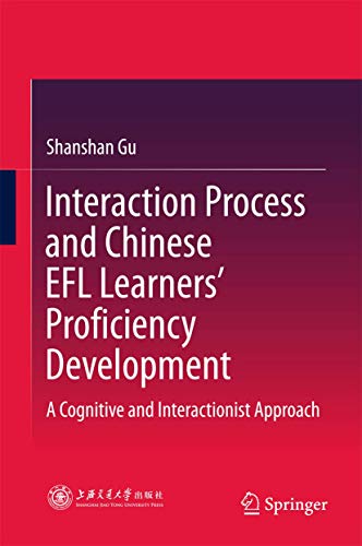 Interaction Process and Chinese EFL Learners' Proficiency Development