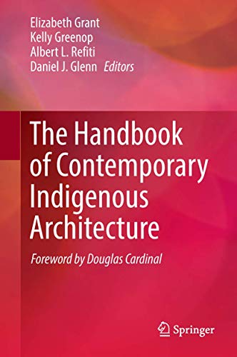 The Handbook of Contemporary Indigenous Architecture