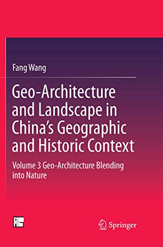 Geo-Architecture and Landscape in China's Geographic and Historic Context