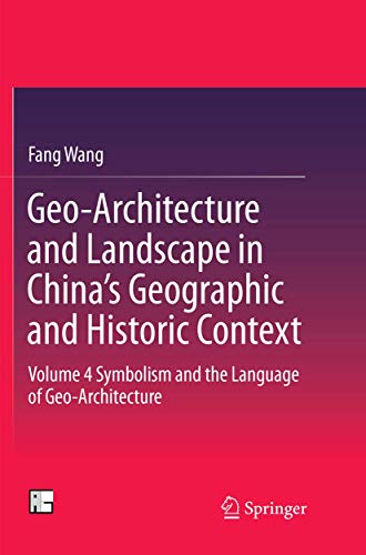 Geo-Architecture and Landscape in China's Geographic and Historic Context