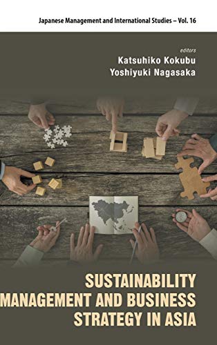 SUSTAINABILITY MANAGEMENT AND BUSINESS STRATEGY IN ASIA