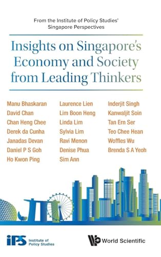 INSIGHTS ON SINGAPORE'S ECONOMY & SOCIETY FROM LEAD THINKERS