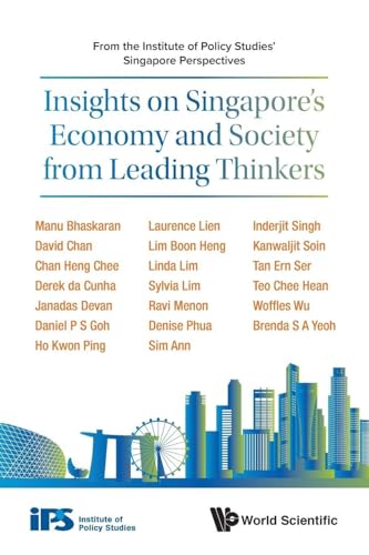 INSIGHTS ON SINGAPORE'S ECONOMY & SOCIETY FROM LEAD THINKERS