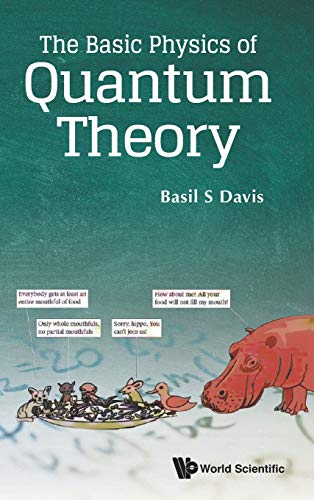 BASIC PHYSICS OF QUANTUM THEORY, THE