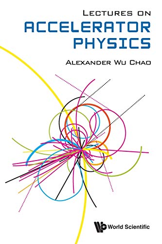 LECTURES ON ACCELERATOR PHYSICS