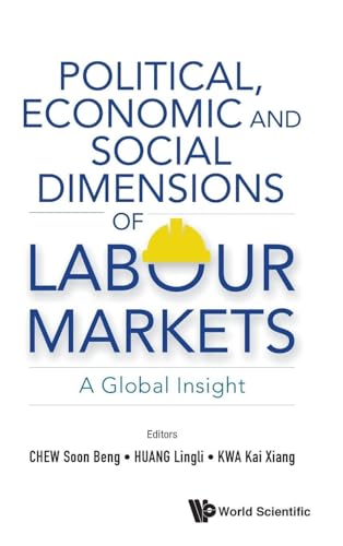 POLITICAL, ECONOMIC AND SOCIAL DIMENSIONS OF LABOUR MARKETS